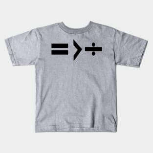 Equality is Greater Than Division Math Graphic Black Kids T-Shirt